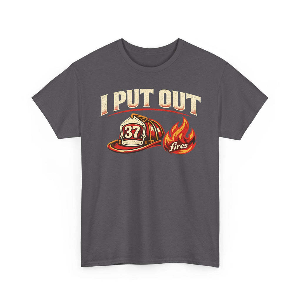 Firefighter Tee — "I Put Out Fires" Helmet Graphic