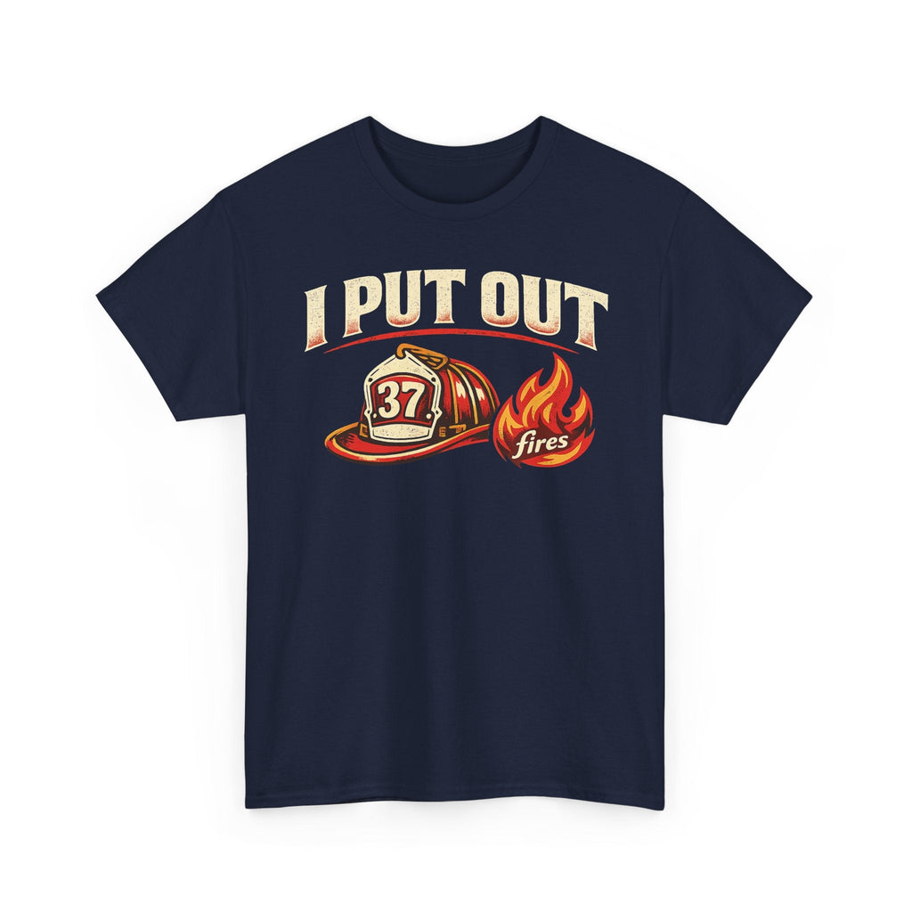 Firefighter Tee — "I Put Out Fires" Helmet Graphic