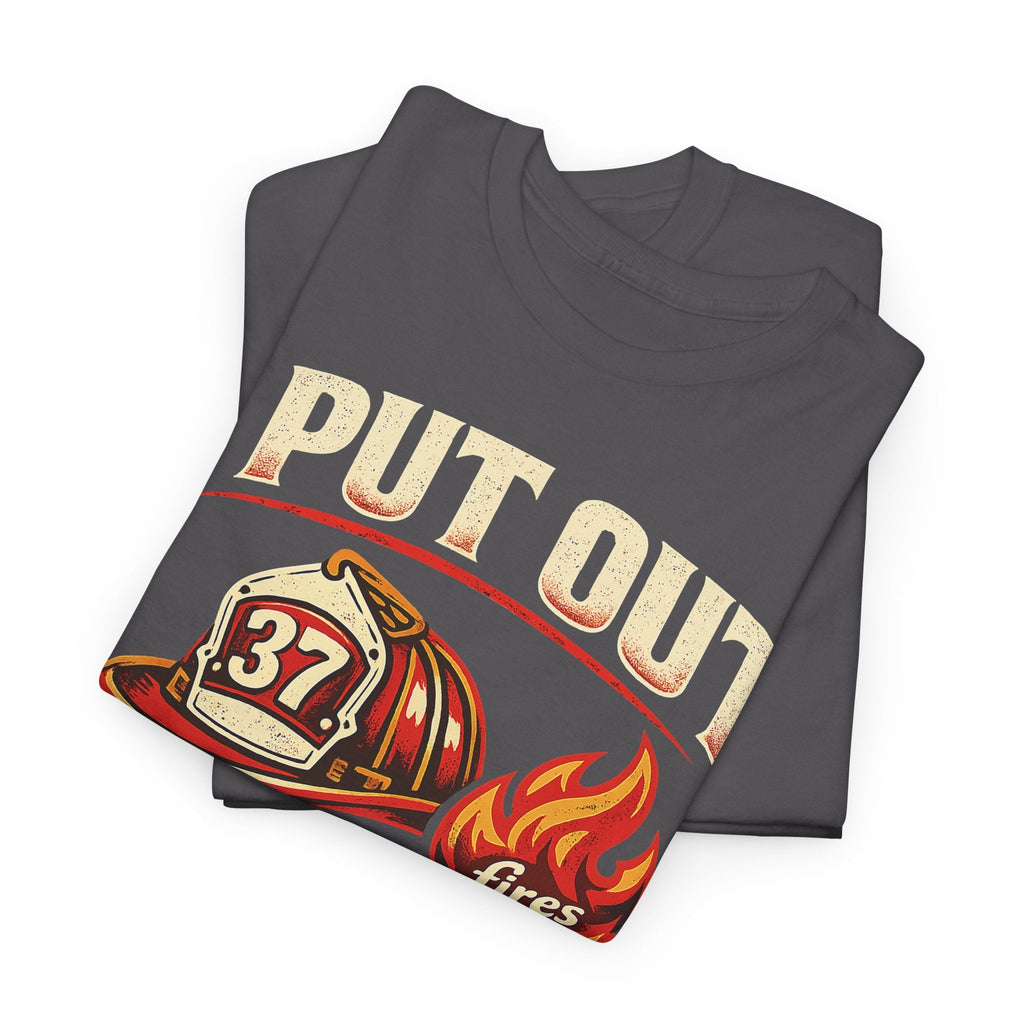 Firefighter Tee — "I Put Out Fires" Helmet Graphic
