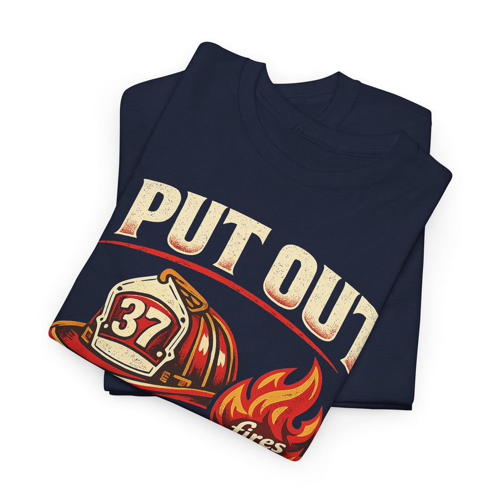 Firefighter Tee — "I Put Out Fires" Helmet Graphic